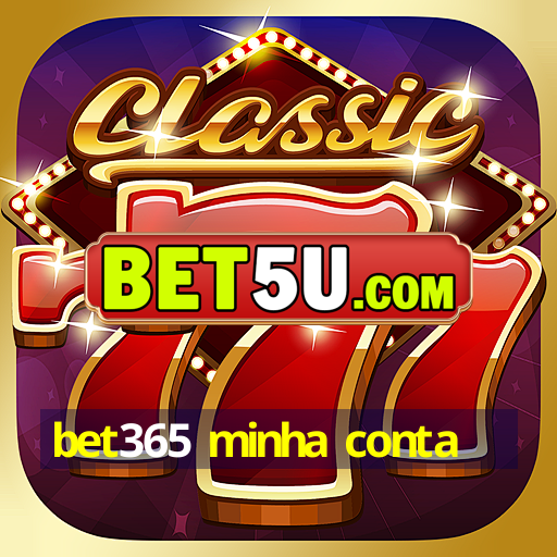 bet365 minha conta